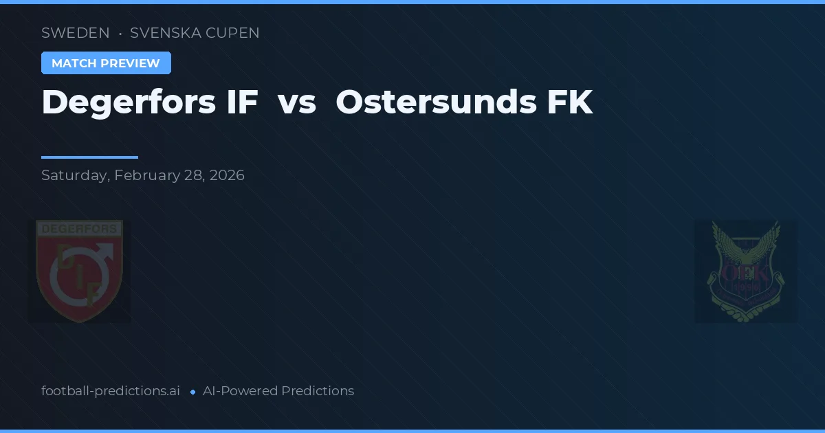 Degerfors IF vs Östersunds FK — pronóstico y previa del partido