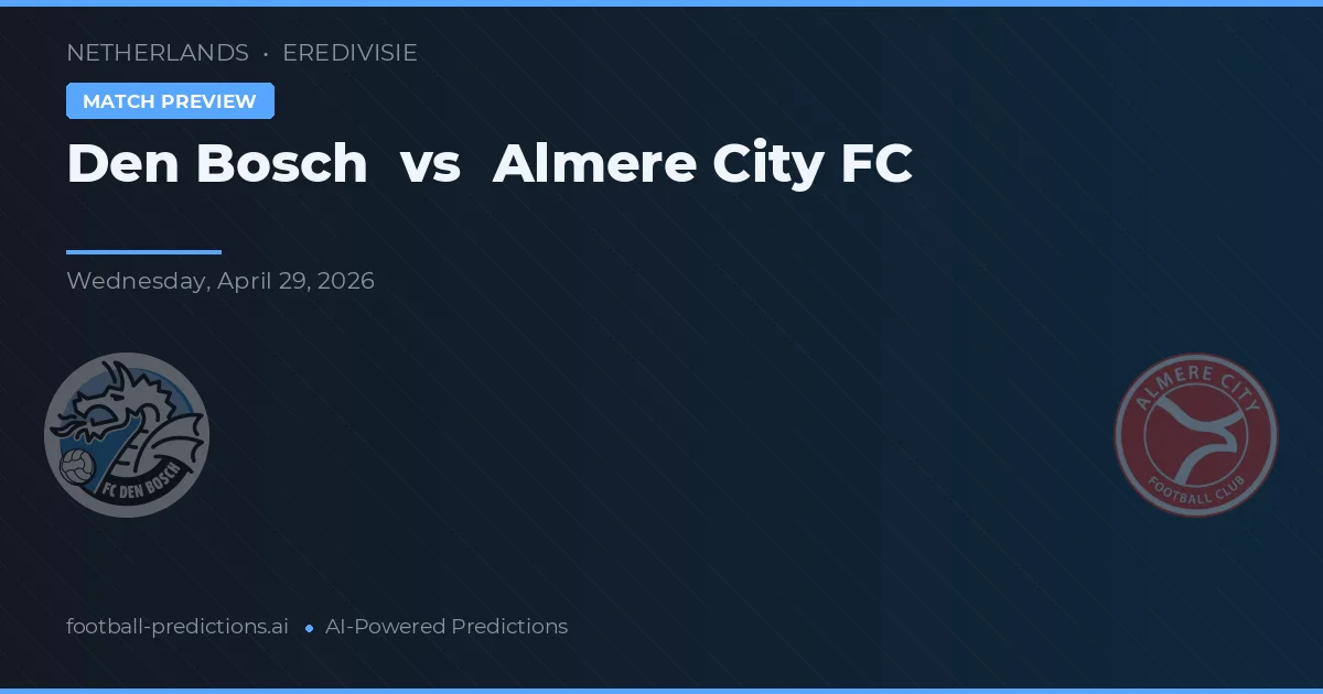Den Bosch vs Almere City — pronóstico y previa del partido