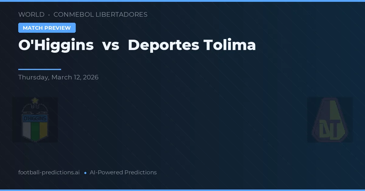 O'Higgins vs Deportes Tolima — pronóstico y previa del partido