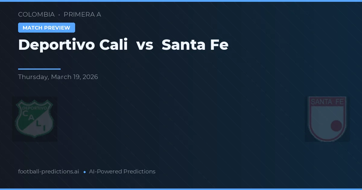 Deportivo Cali vs Santa Fe — pronóstico y previa del partido