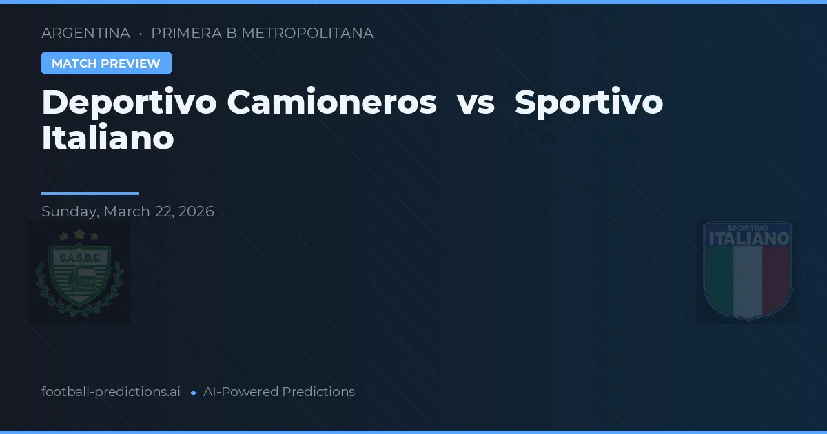 Deportivo Camioneros vs Sportivo Italiano — pronóstico y previa del partido
