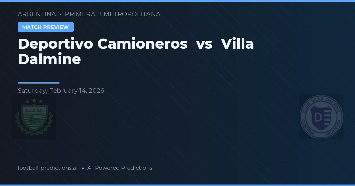 Deportivo Camioneros vs Villa Dálmine — pronóstico y previa del partido