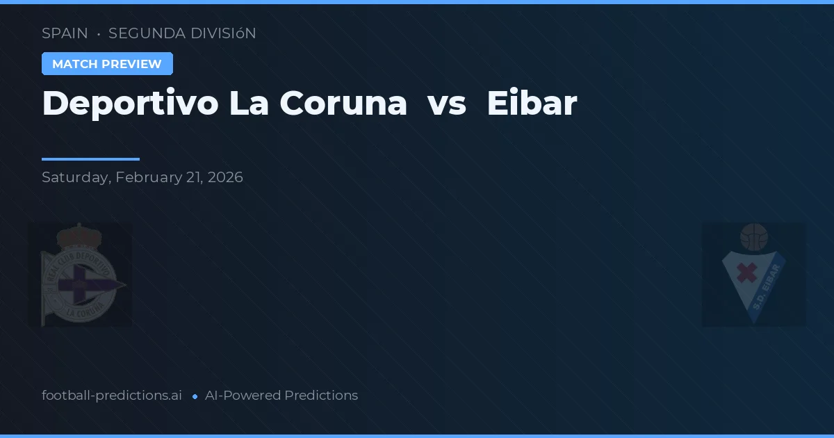 Deportivo La Coruña vs Eibar — pronóstico y previa del partido
