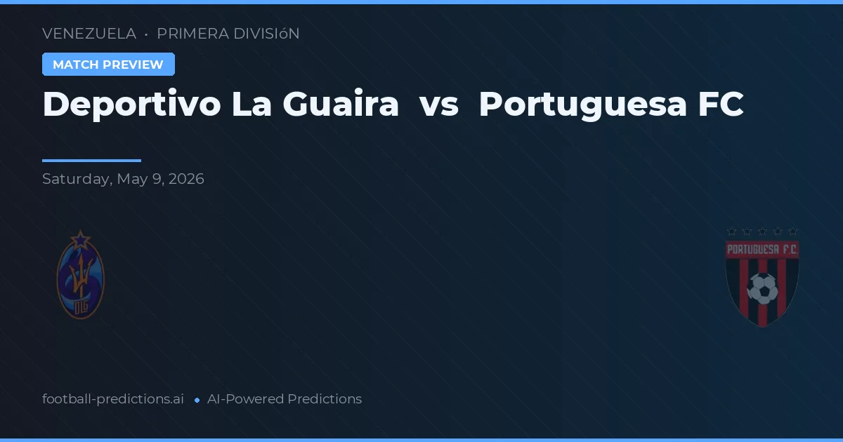Deportivo La Guaira vs Portuguesa FC — pronóstico y previa del partido