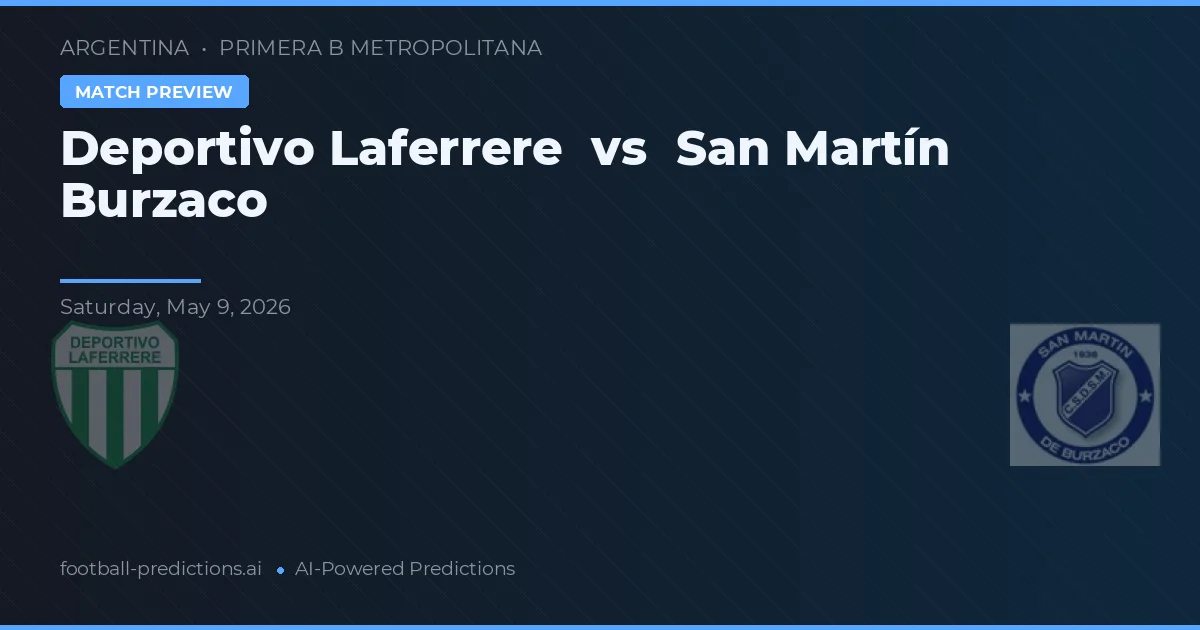 Deportivo Laferrere vs San Martín Burzaco — pronóstico y previa del partido