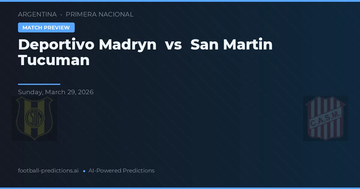 Deportivo Madryn vs San Martín Tucumán — pronóstico y previa del partido