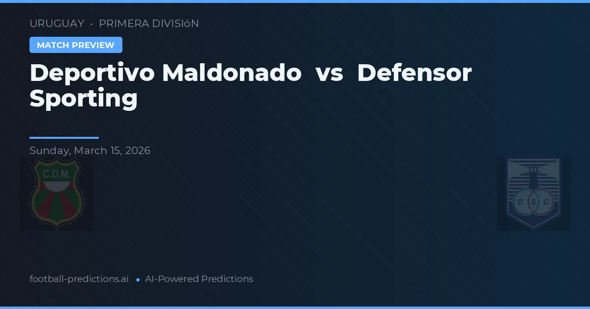 Deportivo Maldonado vs Defensor Sporting — pronóstico y previa del partido
