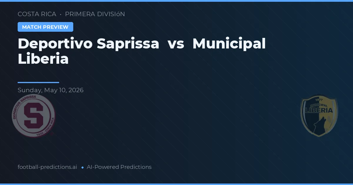 Deportivo Saprissa vs Municipal Liberia — pronóstico y previa del partido