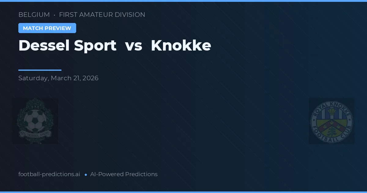 Dessel Sport vs Knokke — pronóstico y previa del partido
