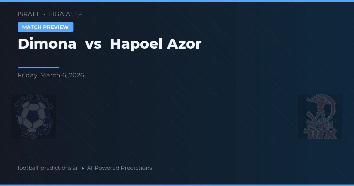 Dimona vs Hapoel Azor — pronóstico y previa del partido