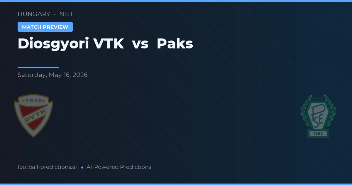 Diosgyőri VTK vs Paks — pronóstico y previa del partido
