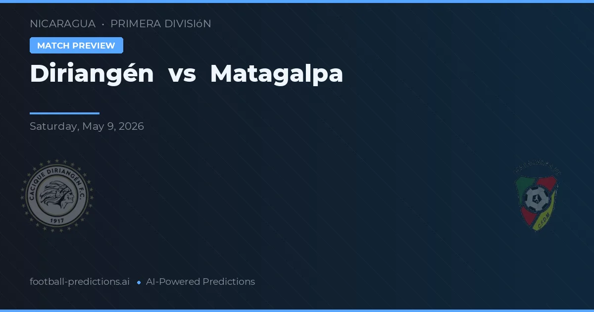 Diriangén vs Matagalpa — pronóstico y previa del partido