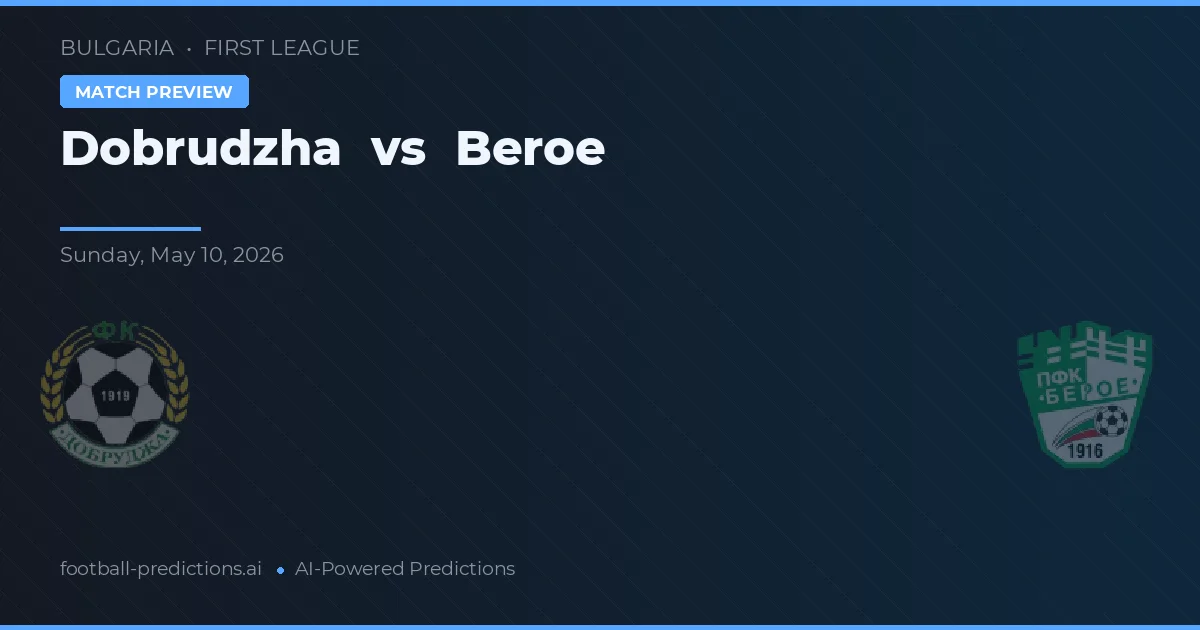 Dobrudzha vs Beroe — pronóstico y previa del partido