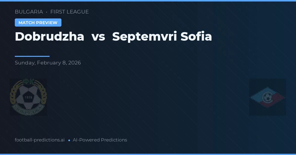 Dobrudzha vs Septemvri Sofía — pronóstico y previa del partido