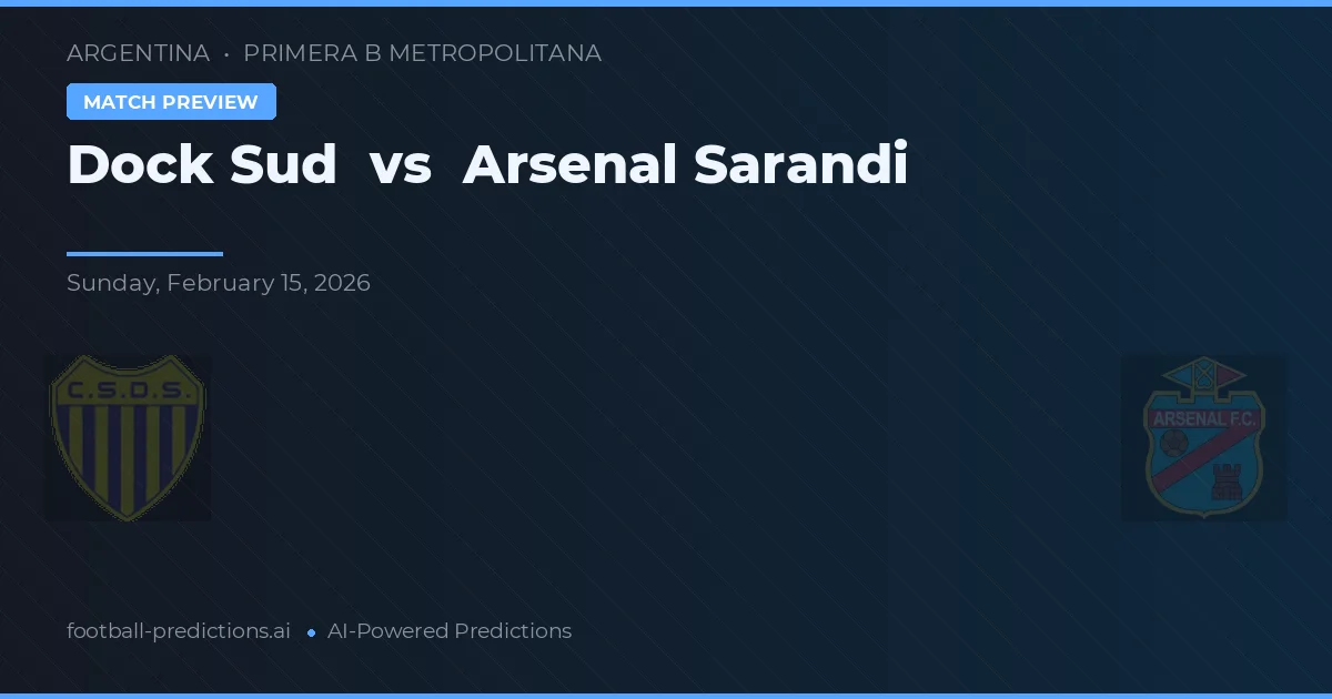 Dock Sud vs Arsenal de Sarandí — pronóstico y previa del partido