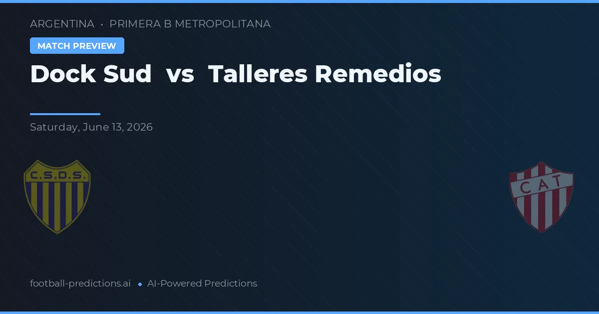 Dock Sud vs Talleres Remedios de Escalada — pronóstico y previa del partido