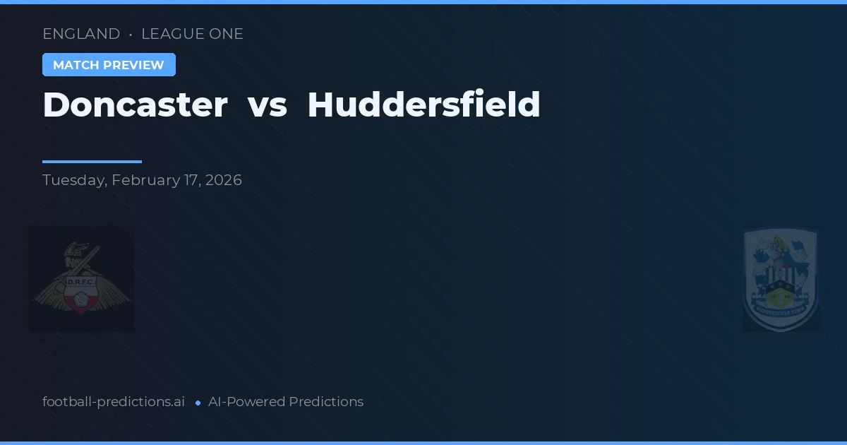 Doncaster Rovers vs Huddersfield — pronóstico y previa del partido