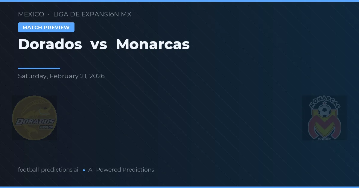 Dorados vs Monarcas — pronóstico y previa del partido