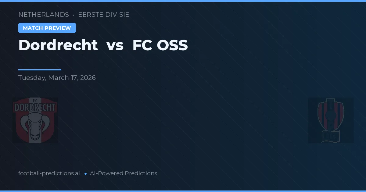 Dordrecht vs FC OSS — pronóstico y previa del partido