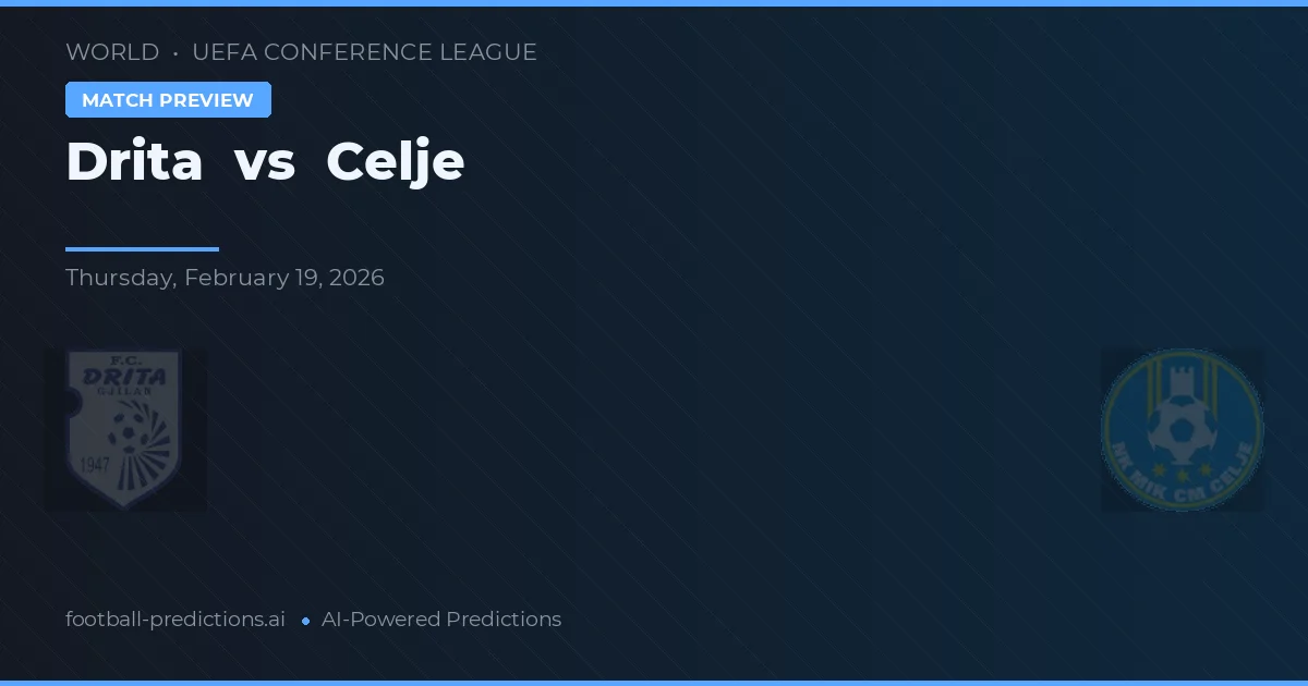 Drita vs Celje — pronóstico y previa del partido