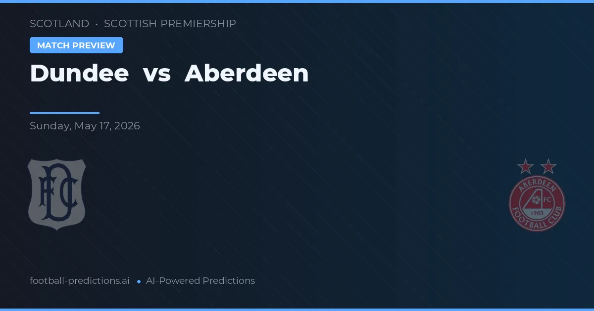 Dundee vs Aberdeen — pronóstico y previa del partido