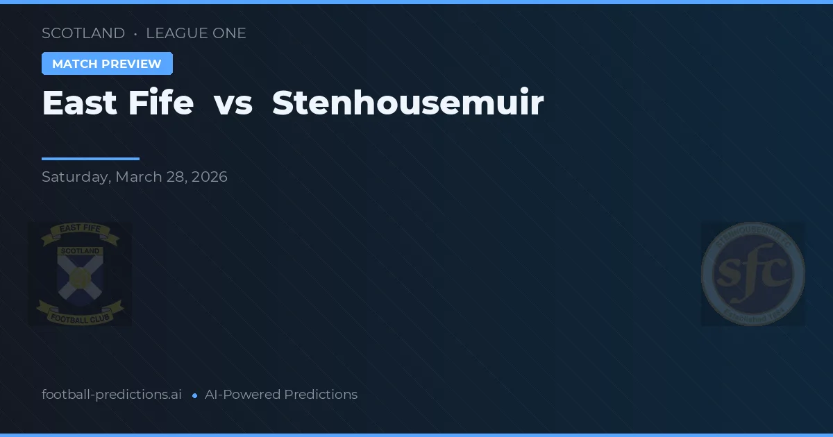 East Fife vs Stenhousemuir — pronóstico y previa del partido