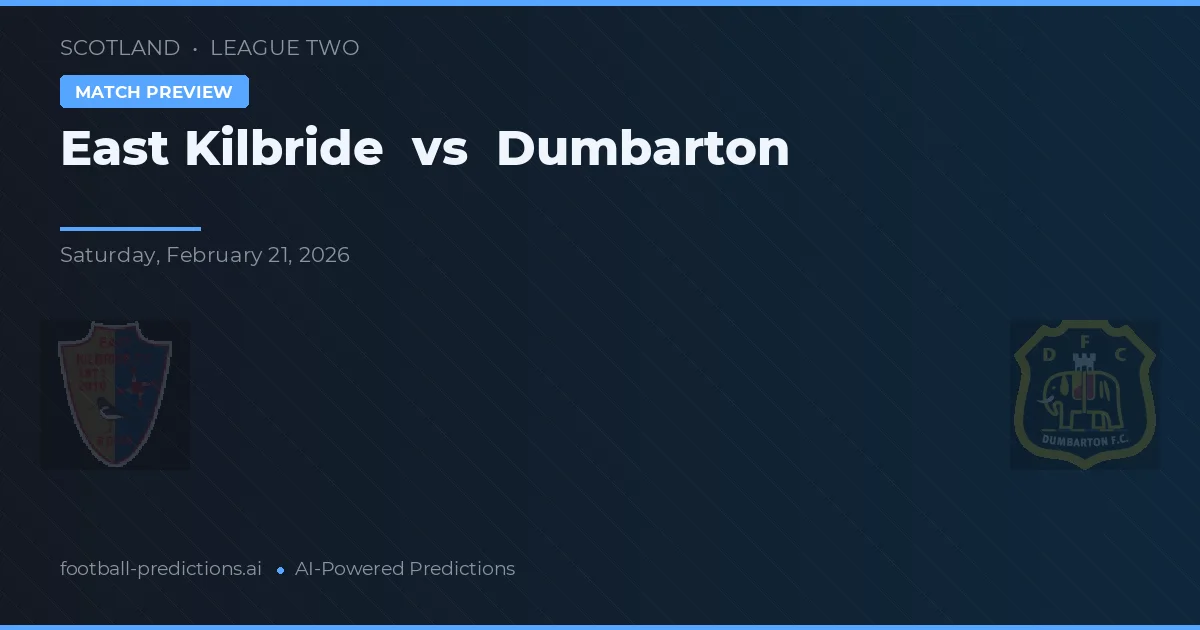 East Kilbride vs Dumbarton — pronóstico y previa del partido