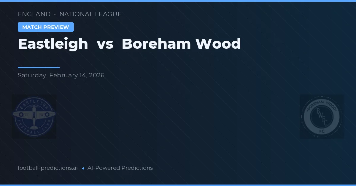 Eastleigh vs Boreham Wood — pronóstico y previa del partido