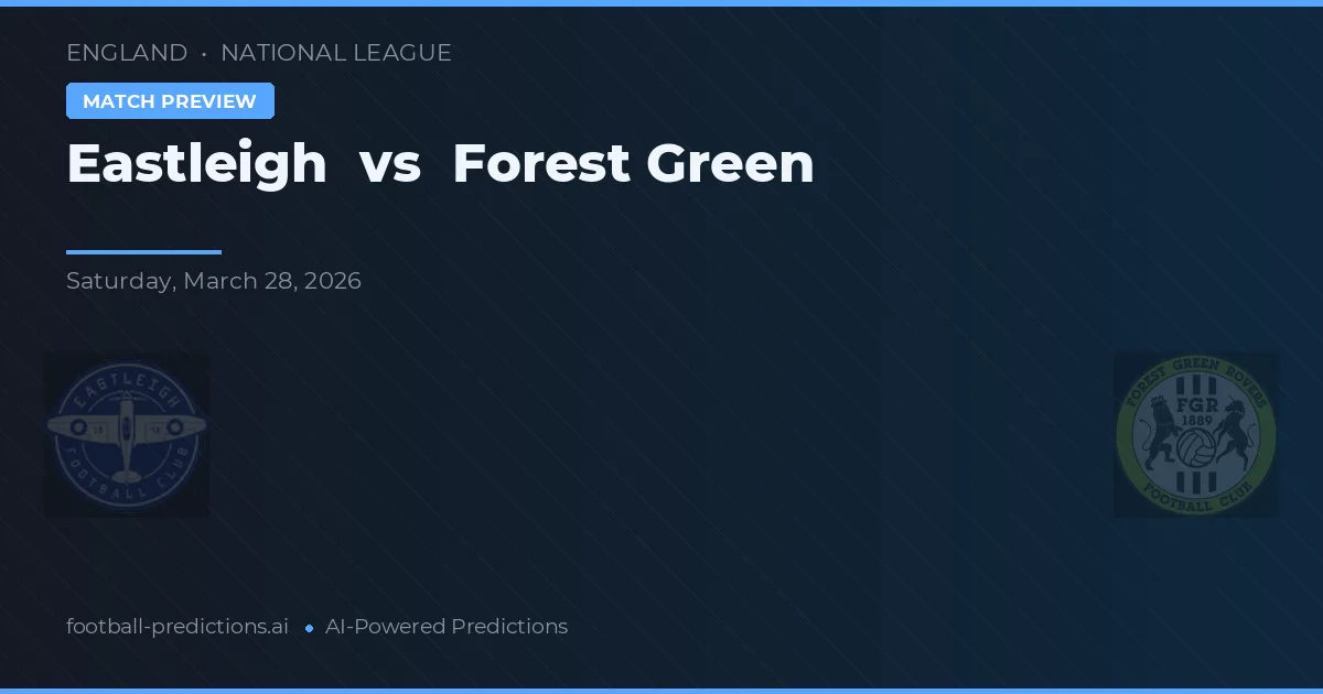 Eastleigh vs Forest Green Rovers — pronóstico y previa del partido