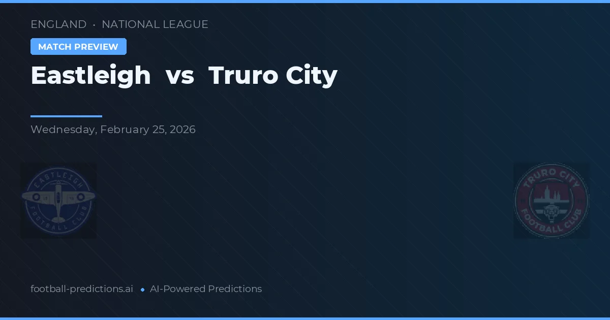 Eastleigh vs Truro City — pronóstico y previa del partido