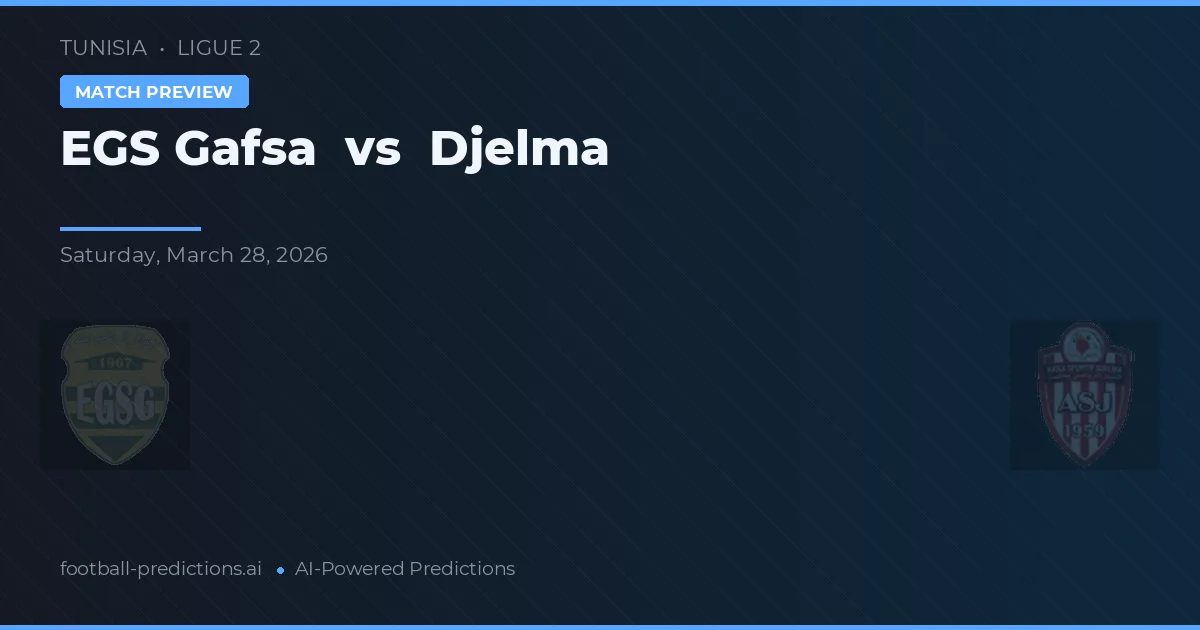 EGS Gafsa vs Djelma — pronóstico y previa del partido