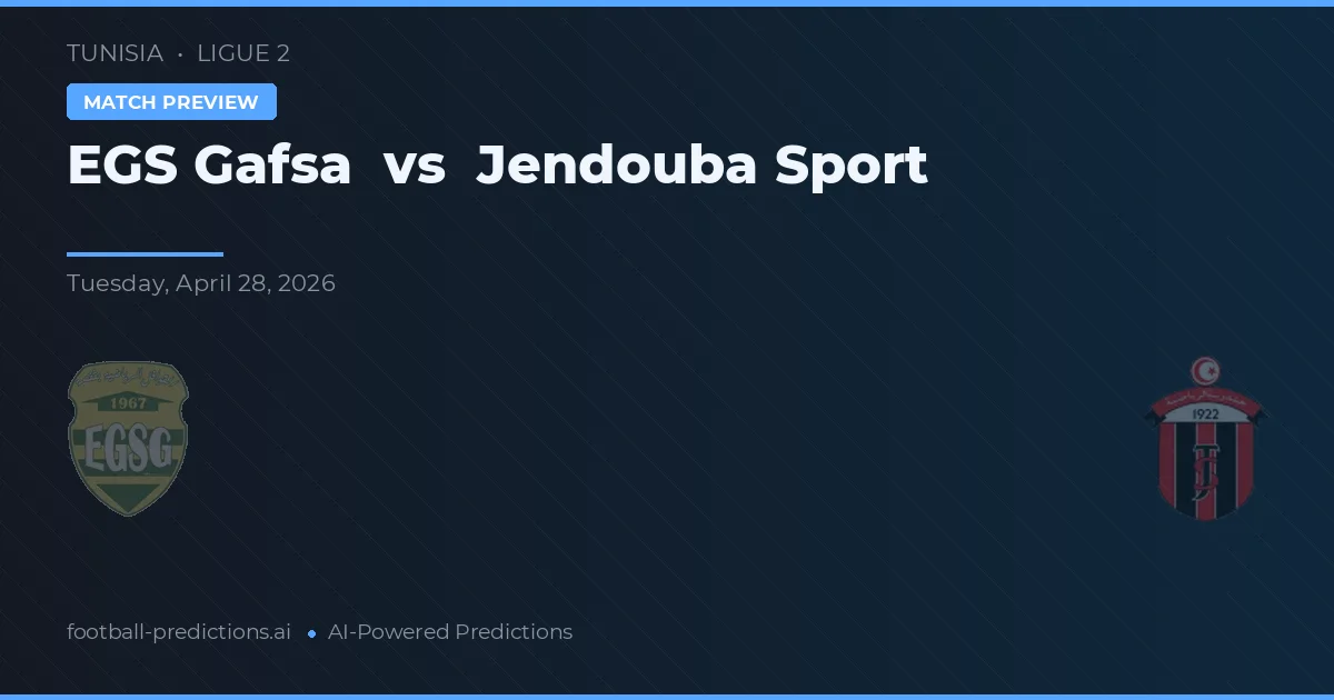 EGS Gafsa vs Jendouba Sport preview