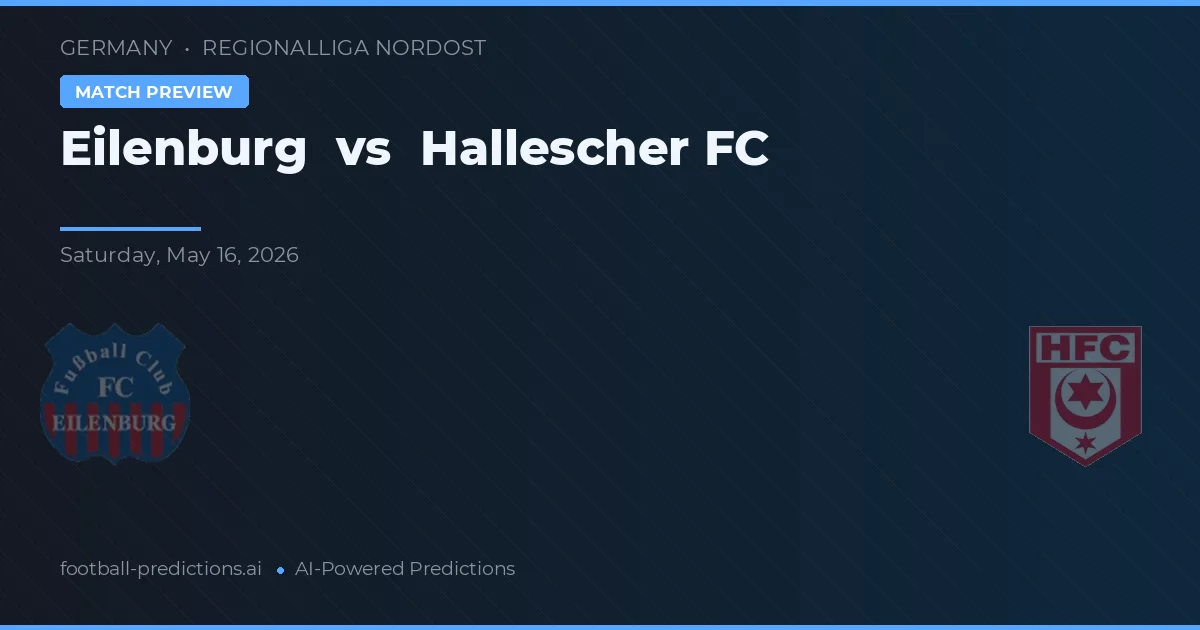 Eilenburg vs Hallescher FC — pronóstico y previa del partido