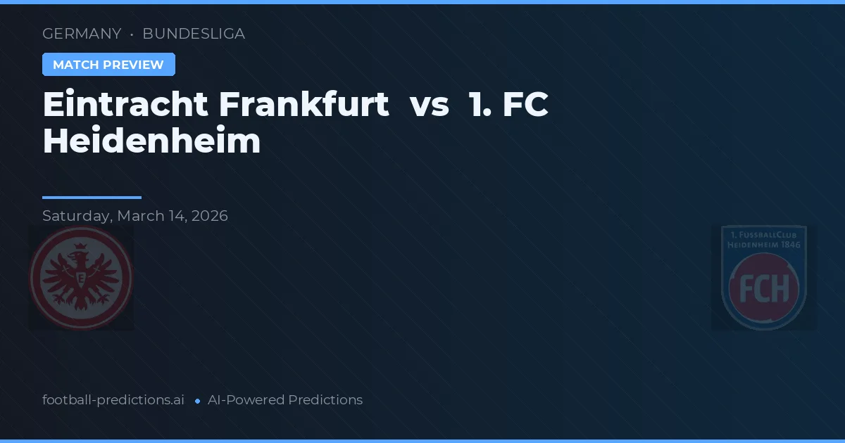 Eintracht Frankfurt vs 1. FC Heidenheim — pronóstico y previa del partido