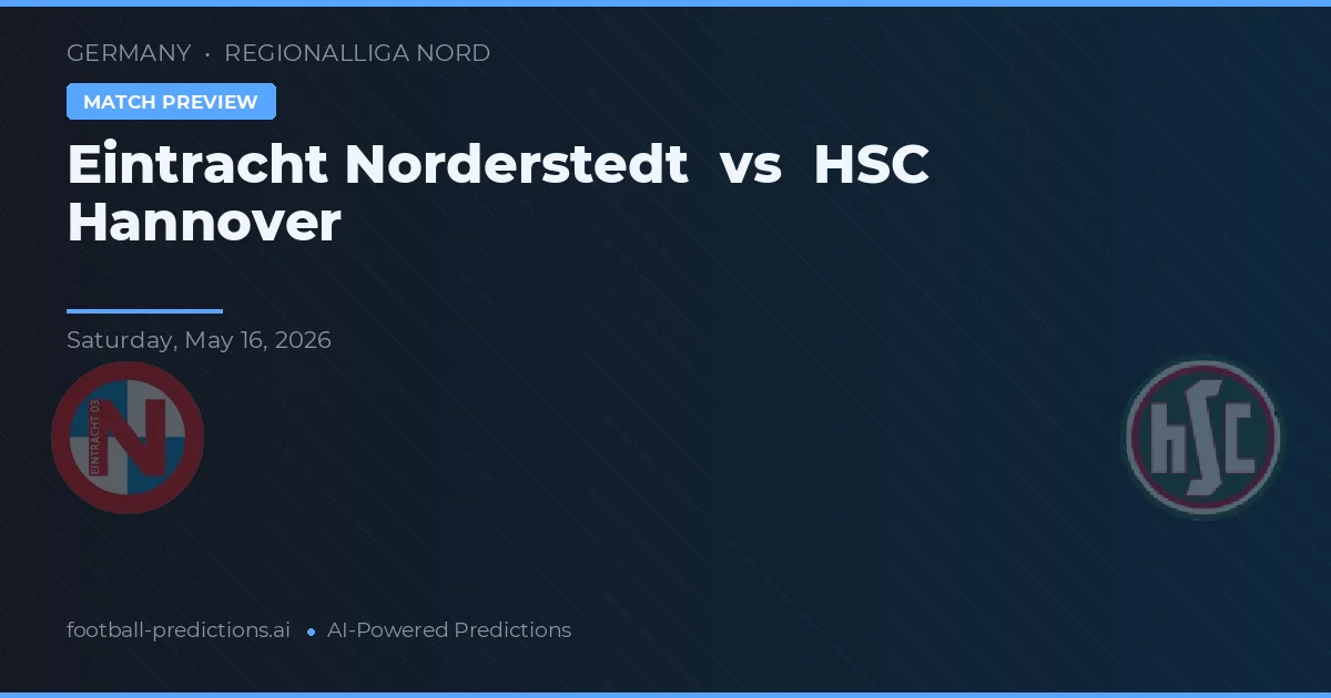 Eintracht Norderstedt vs HSC Hannover — pronóstico y previa del partido