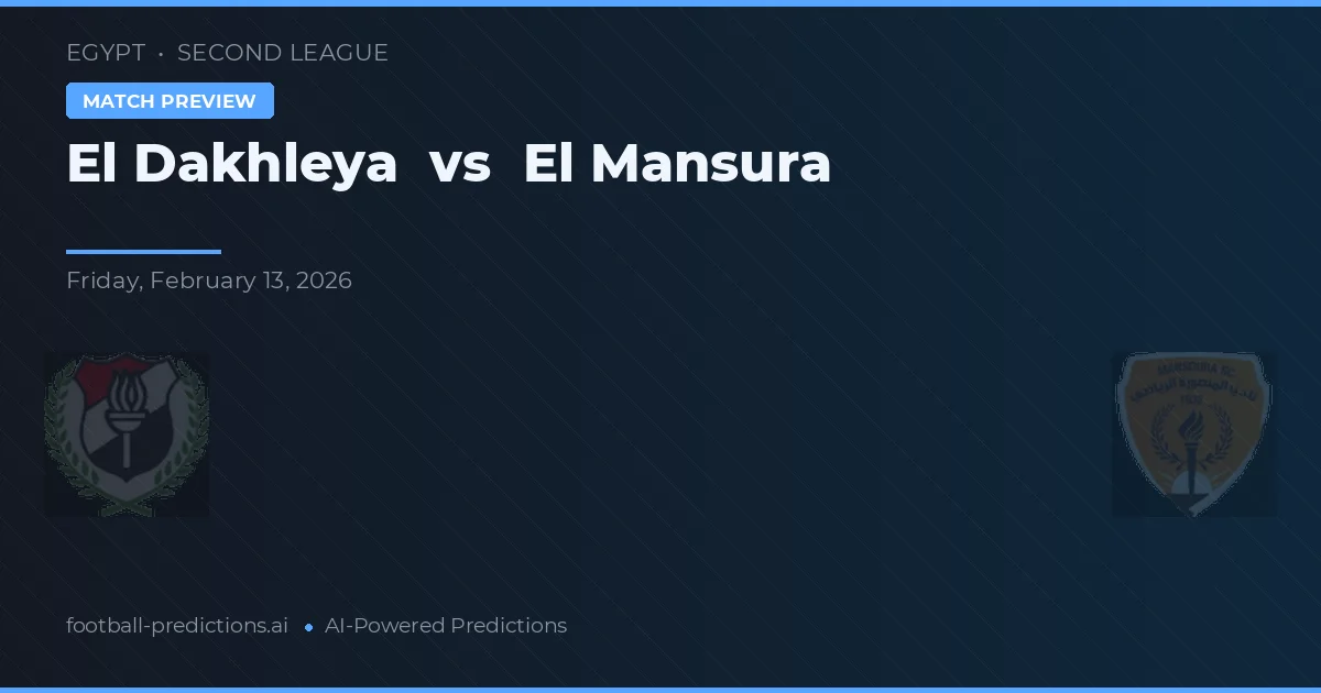 El Dakhleya vs El Mansura — pronóstico y previa del partido
