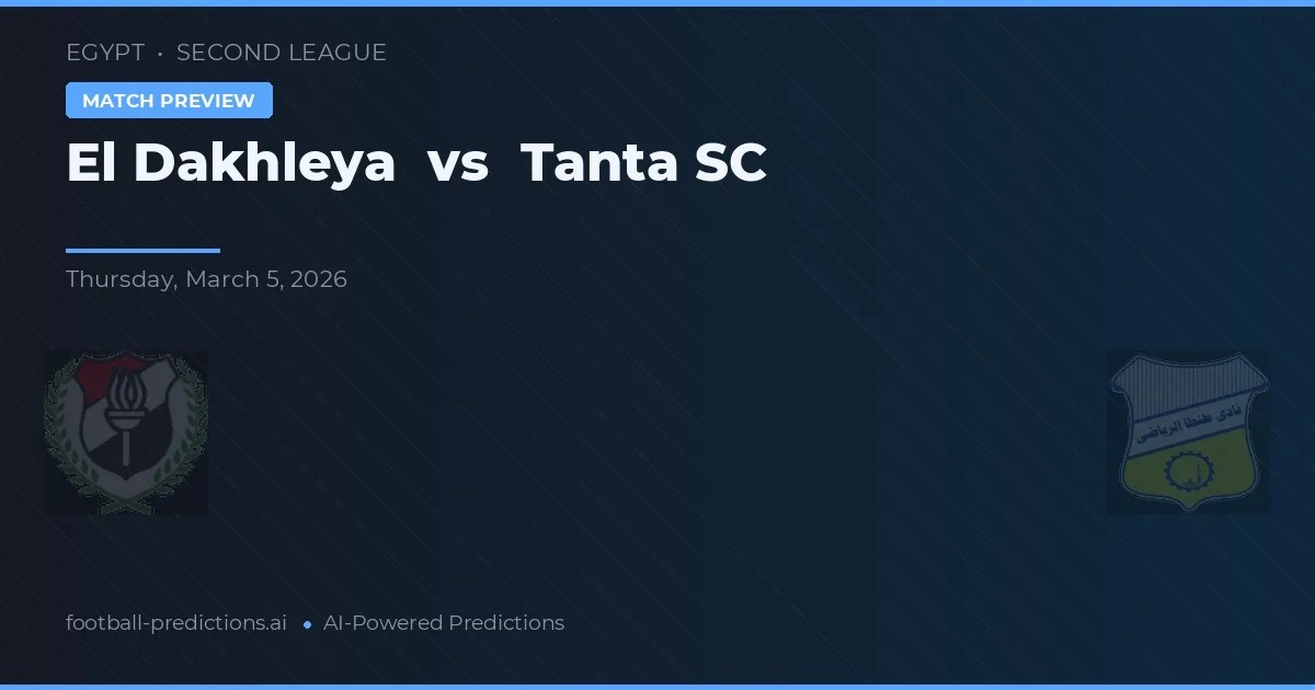 El Dakhleya vs Tanta SC — pronóstico y previa del partido