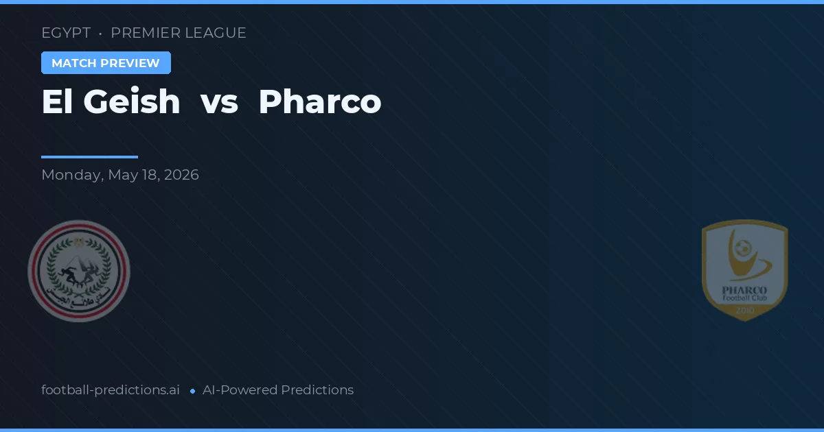 El Geish vs Pharco — pronóstico y previa del partido