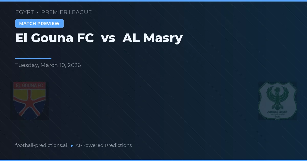 El Gouna FC vs Al Masry — pronóstico y previa del partido