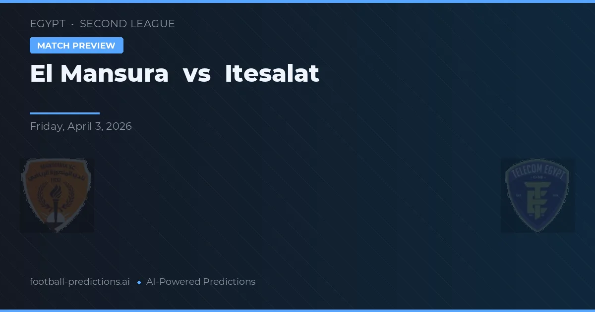 El Mansura vs Itesalat — pronóstico y previa del partido