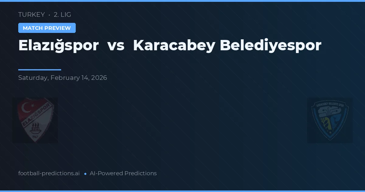 Elazığspor vs Karacabey Belediyespor — pronóstico y previa del partido
