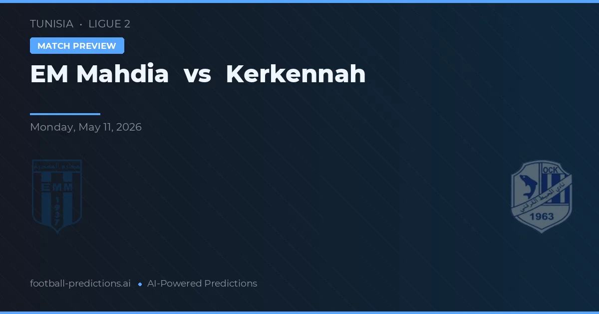 EM Mahdia vs Kerkennah — pronóstico y previa del partido