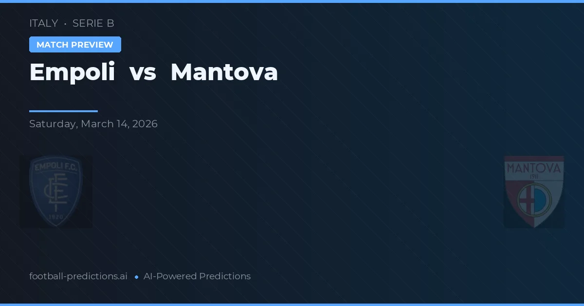 Empoli vs Mantova — pronóstico y previa del partido