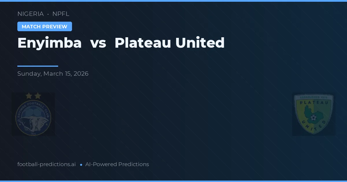 Enyimba vs Plateau United — pronóstico y previa del partido