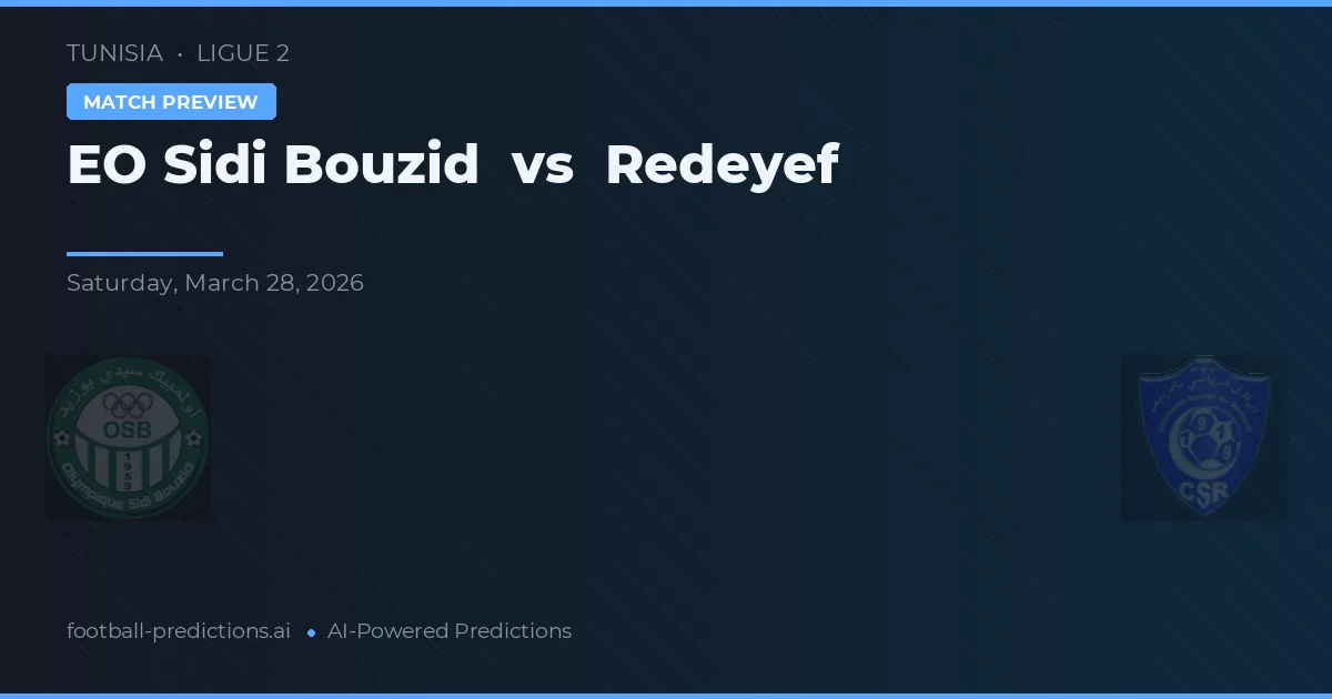 EO Sidi Bouzid vs Redeyef — pronóstico y previa del partido