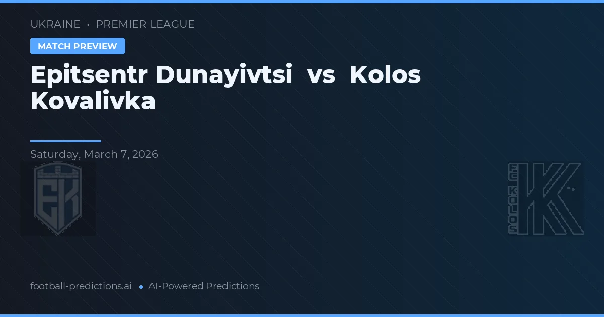 Epitsentr Dunayivtsi vs Kolos Kovalivka — pronóstico y previa del partido