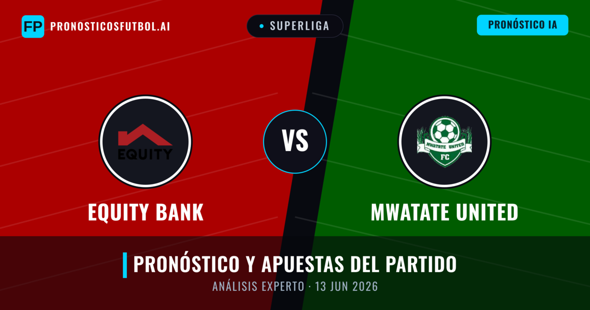 Equity Bank vs Mwatate United — pronóstico y previa del partido