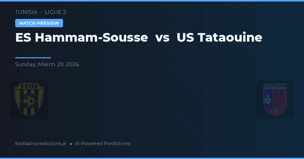ES Hammam-Sousse vs US Tataouine — pronóstico y previa del partido