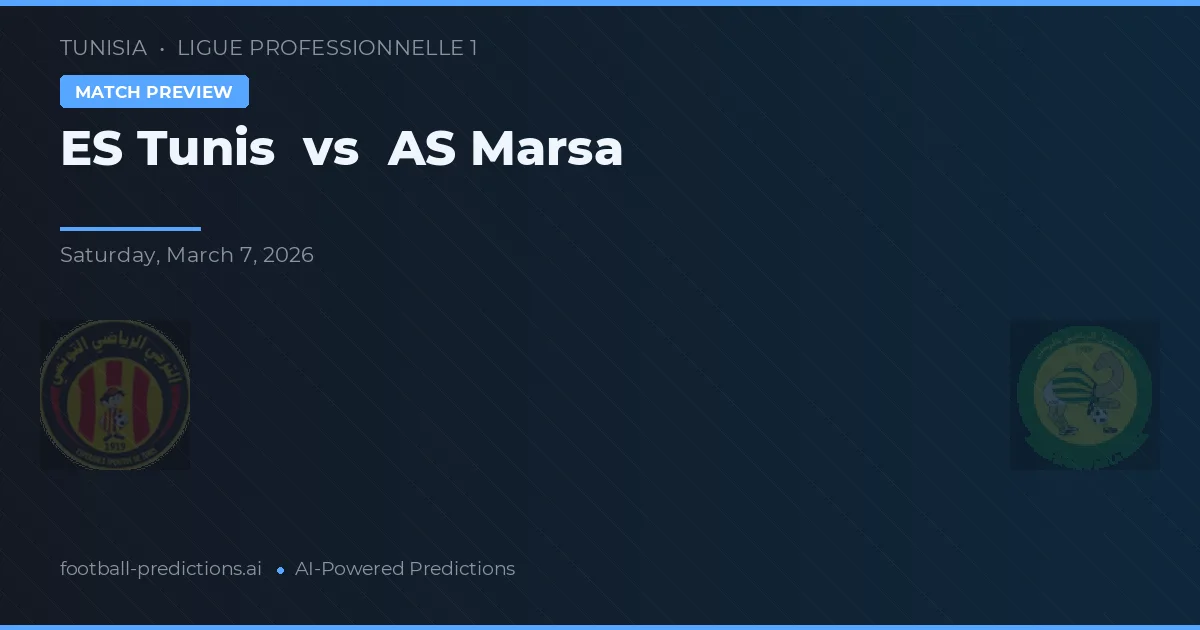 ES Tunis vs AS Marsa — pronóstico y previa del partido
