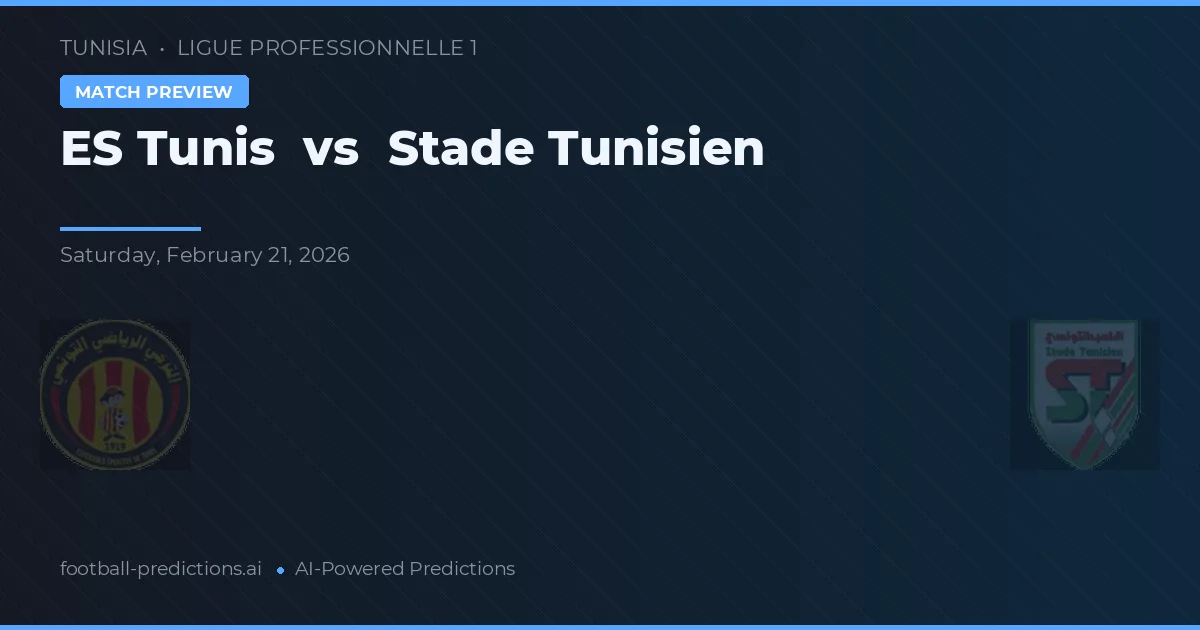 ES Tunis vs Stade Tunisien — pronóstico y previa del partido